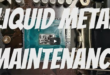 Liquid Metal Maintenance for 8th Gen