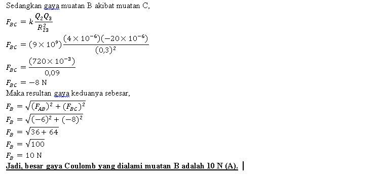 Tiga muatan listrik terletak dengan posisi segi tiga seperti gambar
